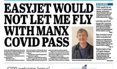 In this week's Isle of Man Examiner: Reader tells us about his plight after EasyJet rejected his valid Manx Covid pass