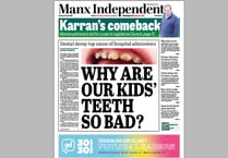 In this week’s Manx Independent: Shocking record of dental decay