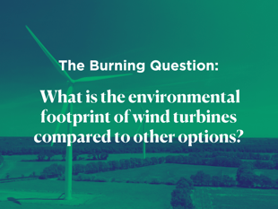 What is the environmental footprint of wind turbines?
