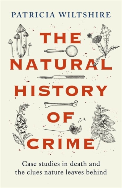 Patricia Wiltshire's new book 'The Natural History of Crime