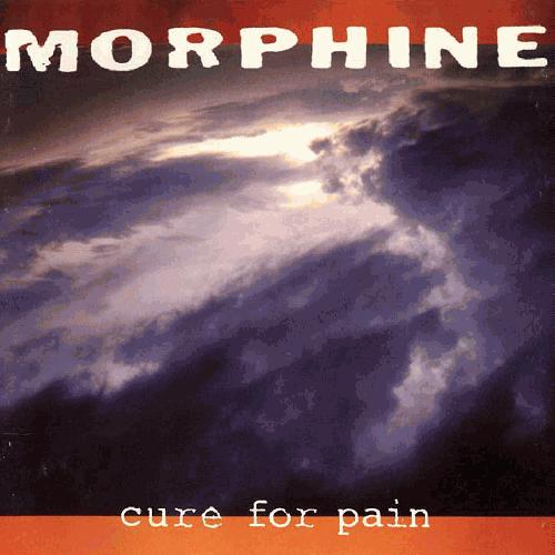 'Cure for Pain' by Morphine