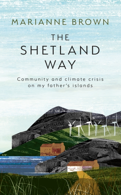 ‘The Shetland Way’ by Marianne Brown