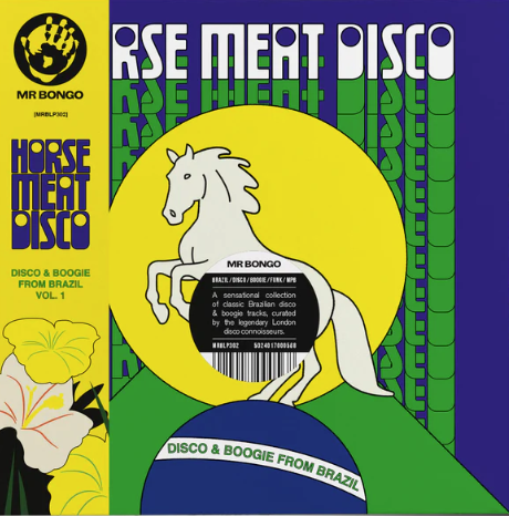 Horse Meat Disco: Disco and Boogie From Brazil Vol. 1