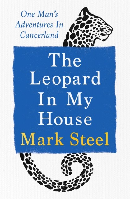 'The Leopard in My House' by Mark Steel