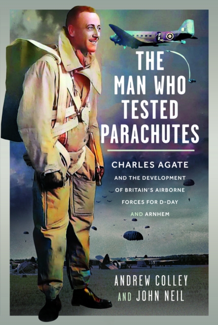 ‘The Man who Tested Parachutes’ by Andrew Colley and John Neil