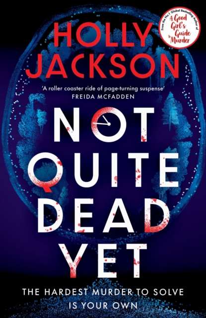 ‘Not Quite Dead Yet’ by Holly Jackson