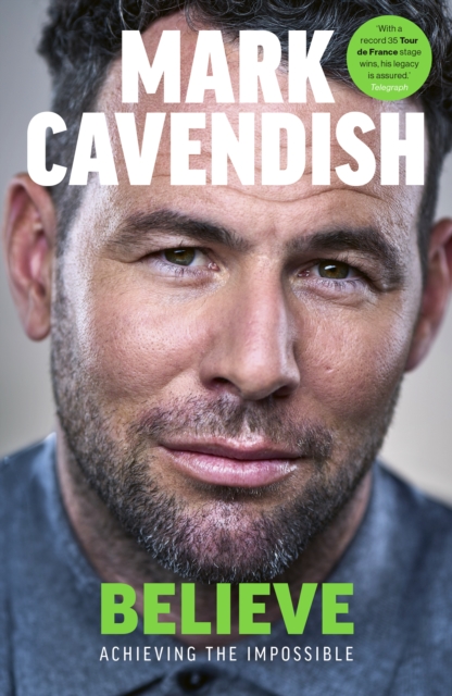 ‘Believe’ by Mark Cavendish