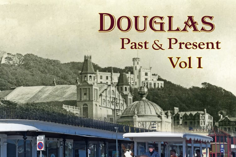 ‘Douglas Past and Present, Volume I’