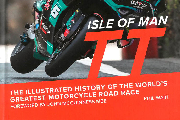 Isle of Man TT, the illustrated history of the world’s greatest motorcycle road race
