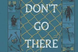 Don't Go There