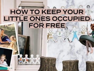 How to keep your little ones occupied for FREE