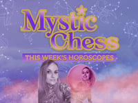 Mystic Chess Horoscopes 21/02