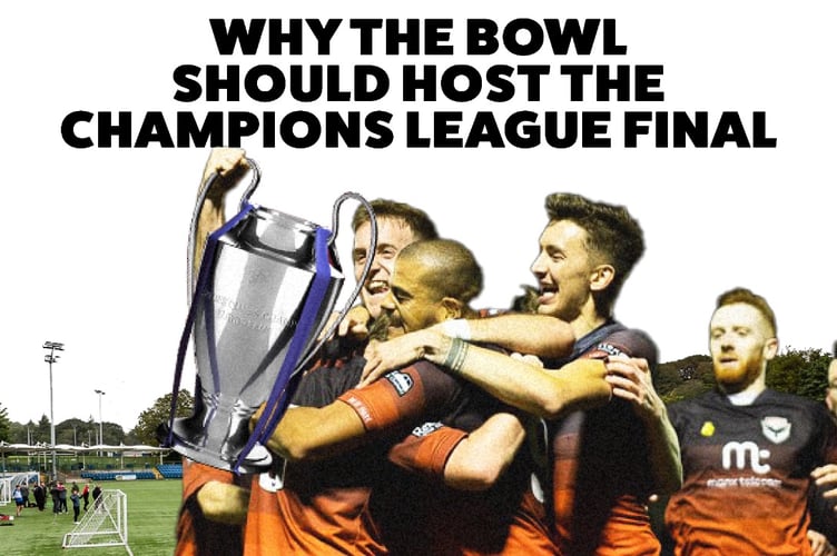 The Bowl Should Host the Champions League Final