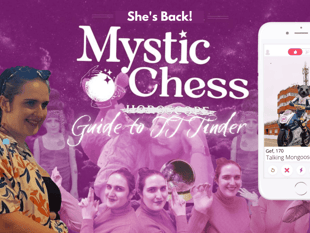 Mystic Chess' Guide to Tinder this TT