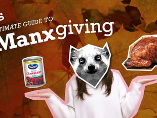 Gef’s Ultimate Guide to Manxgiving