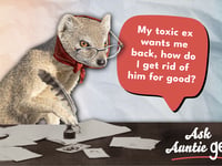 Ask Auntie Gef: Help! My Ex Wants Me Back