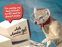 Ask Auntie Gef: I'm seeing my best friend's ex and he doesn't know