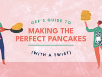 Gef’s Weird and Wonderful 40-Step Guide to Making the Perfect Pancake