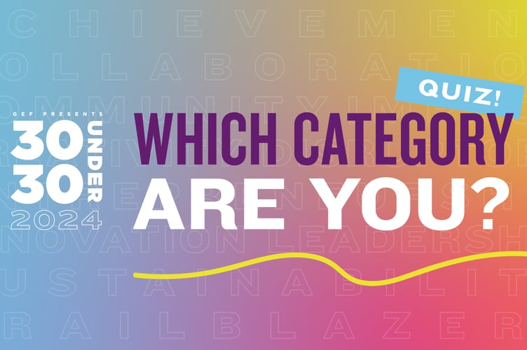 Which 30 Under 30 Category are you? Find out now!